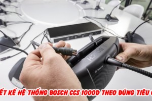 Cách thiết kế hệ thống âm thanh hội thảo Bosch CCS 1000D theo đúng tiêu chuẩn